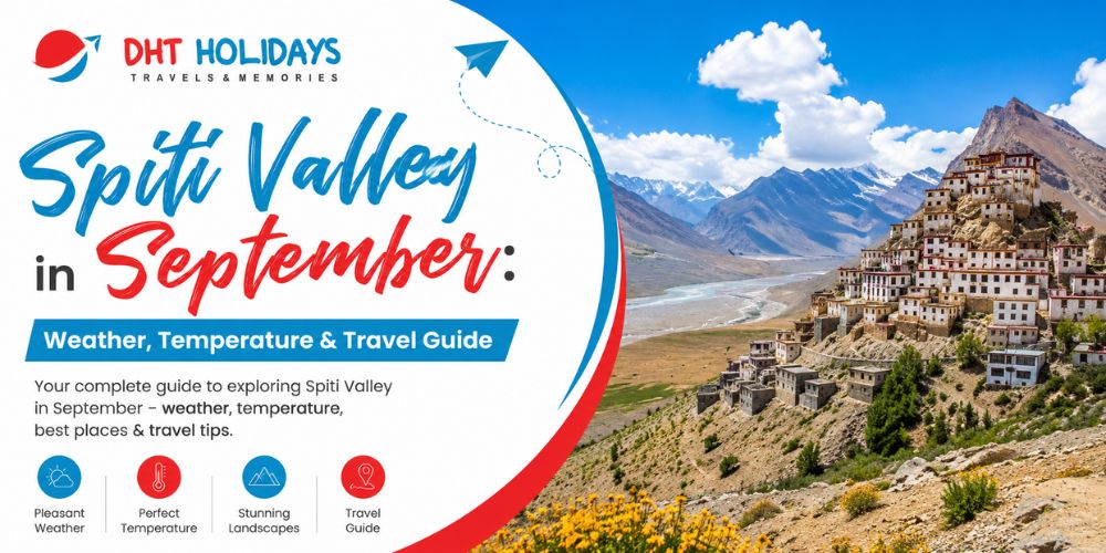 Spiti Valley in September: Weather, Temperature & Travel Guide